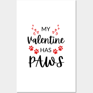 My valentine has paws Posters and Art